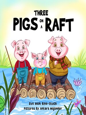 cover image of Three Pigs on a Raft